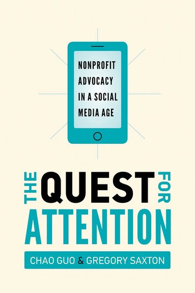 Chao Guo, Gregory D. Saxton - Quest for Attention, Inbunden