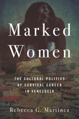 Rebecca G. Martínez, Rebecca G Martínez - Marked Women, Inbunden