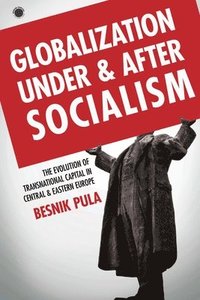 bokomslag Globalization Under and After Socialism