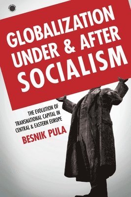 Globalization Under and After Socialism 1