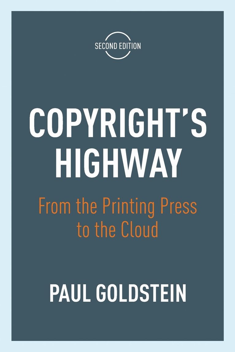 Paul Goldstein - Copyright's Highway, Inbunden
