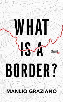 bokomslag What Is a Border?