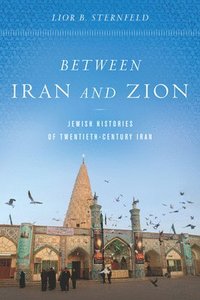 bokomslag Between Iran and Zion