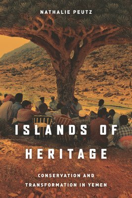 Nathalie Peutz - Islands of Heritage, Inbunden
