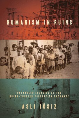 Aslı Iğsız, Asli Igsiz, Asl&#305; I&#287;s&#305;z, I& - Humanism in Ruins, Häftad