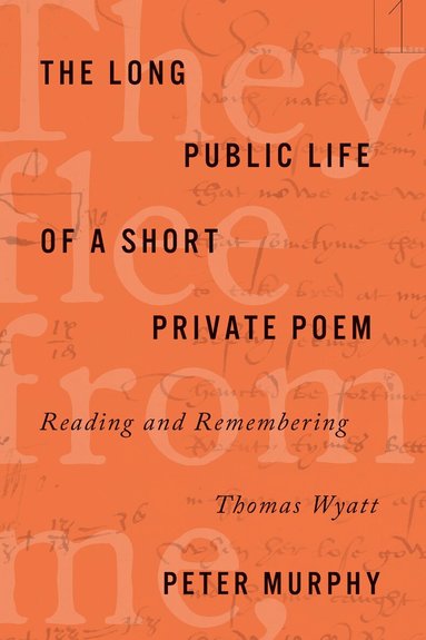 Peter Murphy - Long Public Life of a Short Private Poem, Inbunden