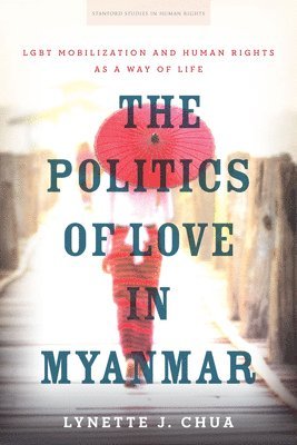 bokomslag Politics of Love in Myanmar