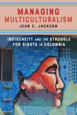 Jean E. Jackson, Jean E Jackson - Managing Multiculturalism, Häftad