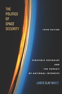 bokomslag The Politics of Space Security