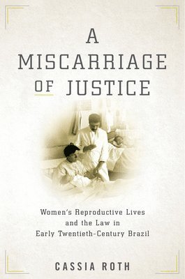 Cassia Roth - Miscarriage of Justice, Inbunden