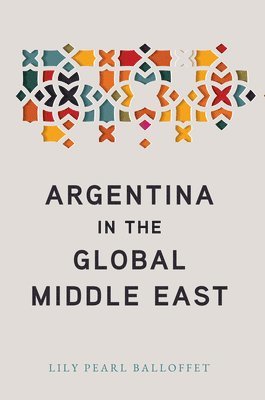 bokomslag Argentina in the Global Middle East