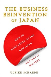 bokomslag The Business Reinvention of Japan