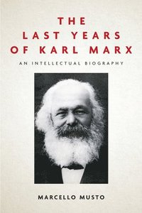 bokomslag The Last Years of Karl Marx