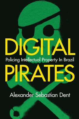 Alexander Sebastian Dent - Digital Pirates, Häftad