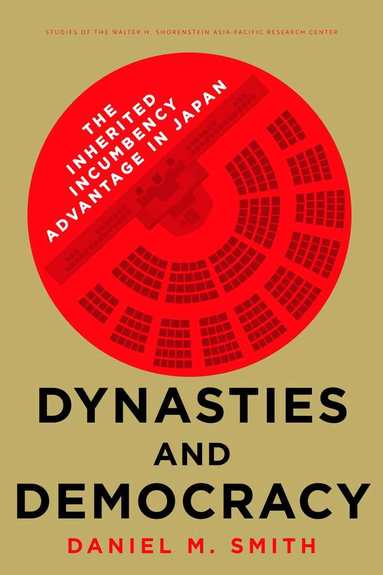 Daniel M. Smith - Dynasties and Democracy, Häftad