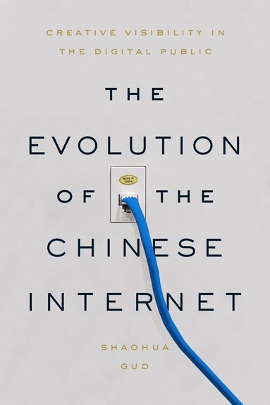 Shaohua Guo - Evolution of the Chinese Internet, Inbunden