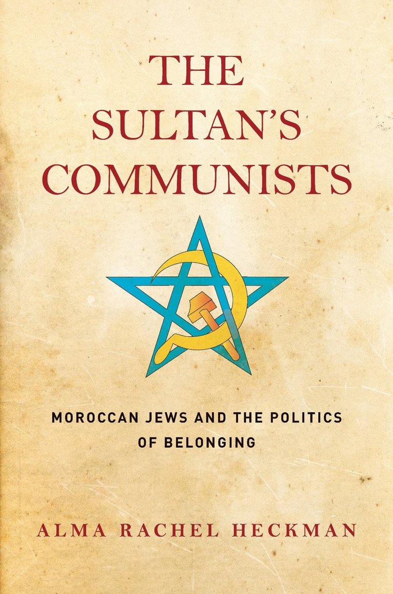 Alma Rachel Heckman - Sultan's Communists, Inbunden