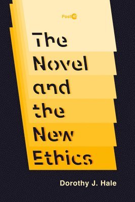 Dorothy J. Hale, Dorothy J Hale - Novel and the New Ethics, Häftad