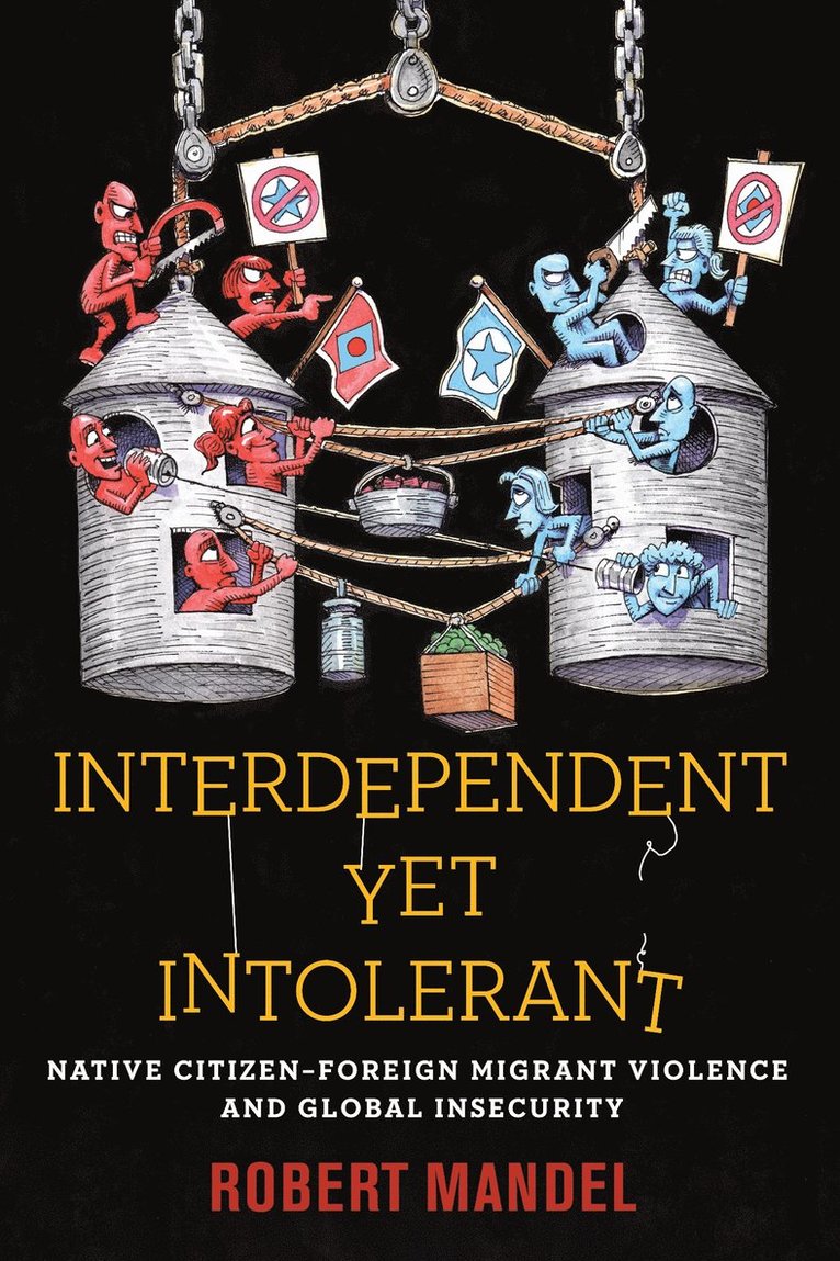 Robert Mandel - Interdependent Yet Intolerant, Inbunden