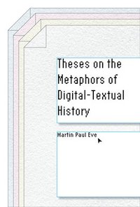 bokomslag Theses on the Metaphors of Digital-Textual History