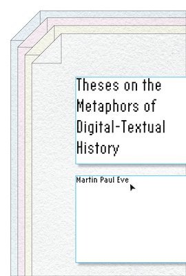 bokomslag Theses on the Metaphors of Digital-Textual History
