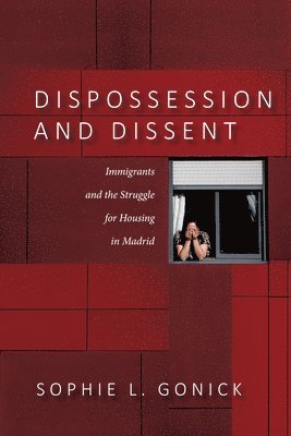 bokomslag Dispossession and Dissent