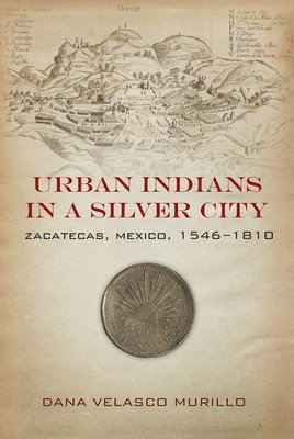 Dana Velasco Murillo - Urban Indians in a Silver City, Häftad