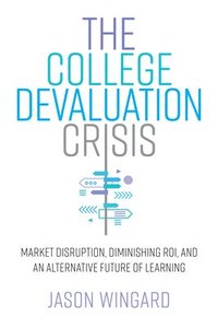 bokomslag The College Devaluation Crisis
