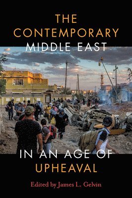 The Contemporary Middle East in an Age of Upheaval 1