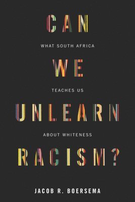 Can We Unlearn Racism? 1