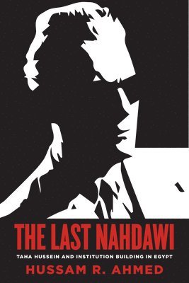 Hussam R. Ahmed, Hussam R Ahmed - Last Nahdawi, Häftad