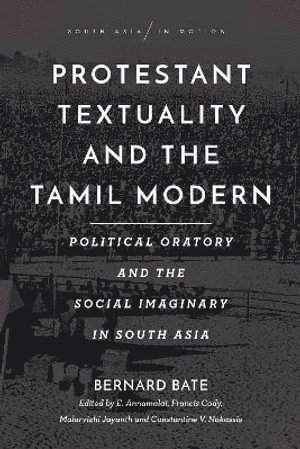 bokomslag Protestant Textuality and the Tamil Modern