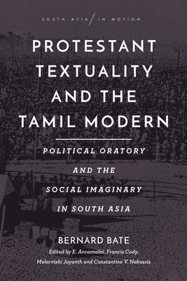 Protestant Textuality and the Tamil Modern 1