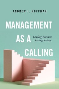 bokomslag Management As a Calling