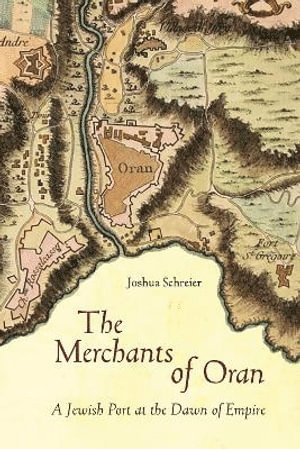 Joshua Schreier - Merchants of Oran, Häftad