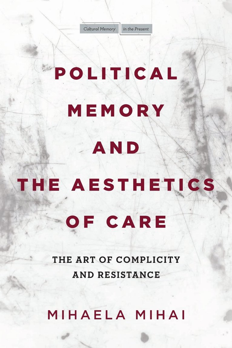Political Memory and the Aesthetics of Care