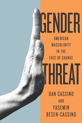 Yasemin Cassino, Yasemin Besen-Cassino - Gender Threat, Häftad