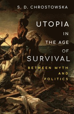 bokomslag Utopia in the Age of Survival