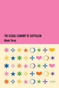 bokomslag Sexual Economy of Capitalism