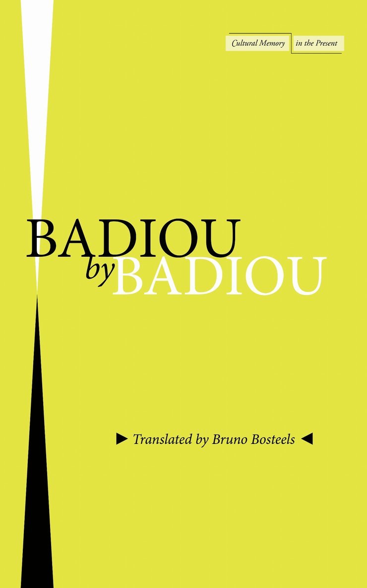 Alain Badiou - Badiou by Badiou, Inbunden