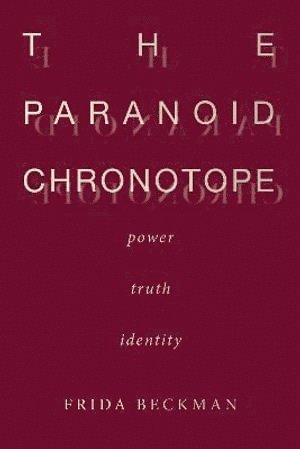 The Paranoid Chronotope 1