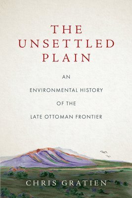 Chris Gratien - Unsettled Plain, Inbunden
