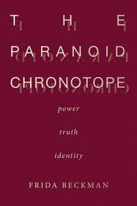 bokomslag The Paranoid Chronotope