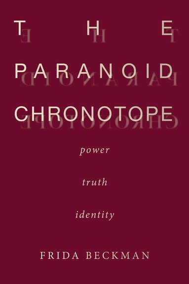 Frida Beckman - Paranoid Chronotope, Häftad