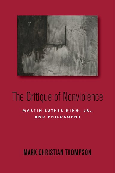 Mark Christian Thompson - Critique of Nonviolence, Häftad