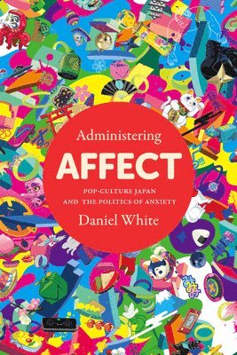Daniel White - Administering Affect, Häftad