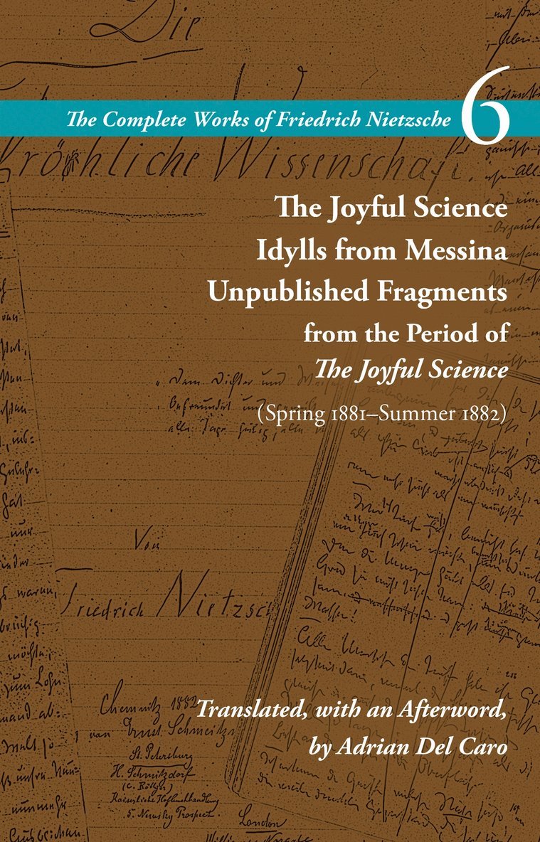 Friedrich Nietzsche, Alan Schrift - Joyful Science / Idylls from Messina / Unpublished Fragments from the Period of the Joyful Science (Spring 1881–Summer 1882), Häftad