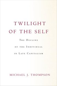bokomslag Twilight of the Self