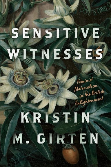 Kristin M. Girten - Sensitive Witnesses, Inbunden