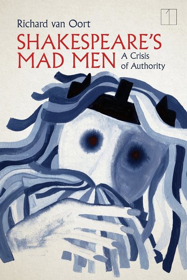 Richard van Oort - Shakespeare's Mad Men, Häftad